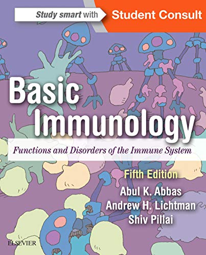 Basic Immunology: Functions and Disorders of the Immune System by Abul K. Abbas MBBS, Elsevier