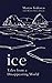Ice: Tales From A Disappearing World