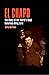 El Chapo: The Story of the World’s Most Notorious Drug Lord