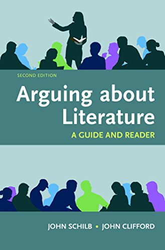 Arguing About Literature: A Guide and Reader by John Schilb, Bedford/St. Martin's