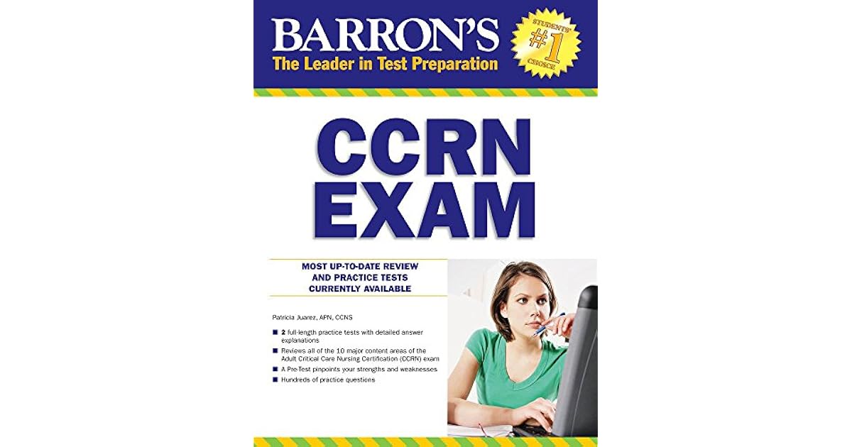Barron's CCRN Exam with Online Test by Patricia Juarez APN CCNS