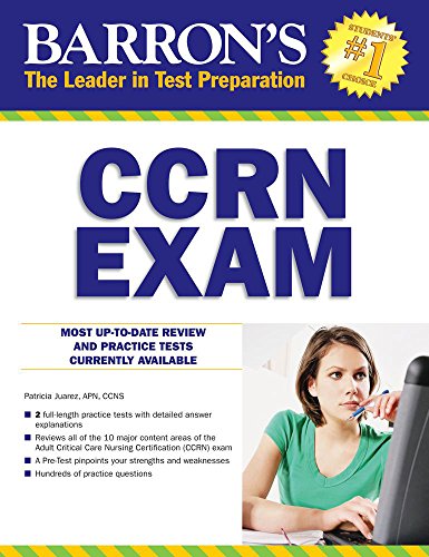 Barron's CCRN Exam with Online Test by Patricia Juarez APN CCNS, Barrons Educational Series