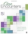 Close Encounters: Communication in Relationships by Laura K. Guerrero, SAGE Publications, Inc