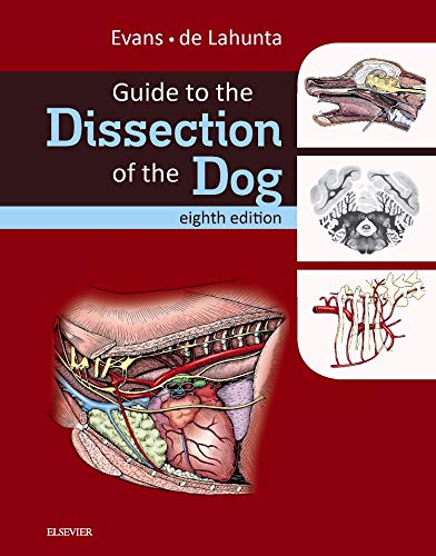 Guide to the Dissection of the Dog by Howard E. Evans PhD, Saunders