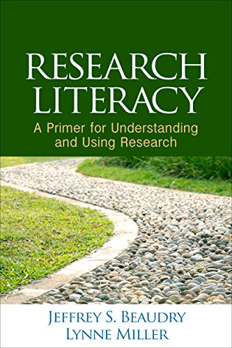 Research Literacy: A Primer for Understanding and Using Research by Jeffrey S. Beaudry, The Guilford Press