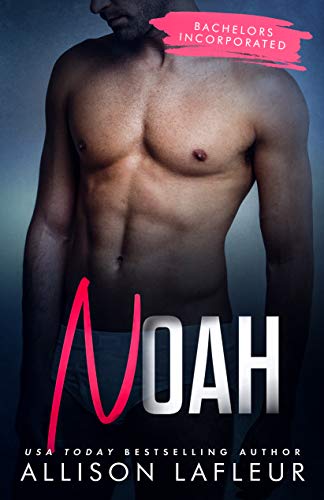 Noah (Bachelors Incorporated, #4)