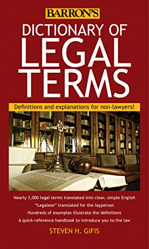 Dictionary of Legal Terms: Definitions and Explanations for Non-Lawyers by Steven H. Gifis, Barrons Educational Series (ebook)