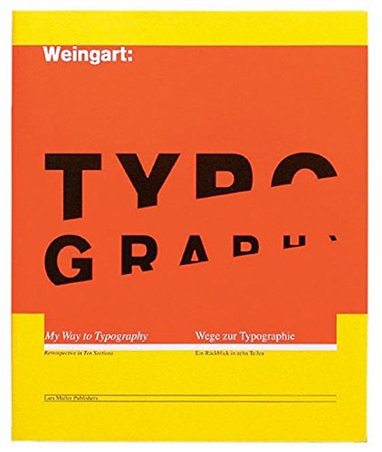 Wolfgang Weingart: My Way to Typography by Wolfgang Weingart, Lars Müller Publishers