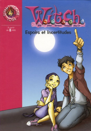 Espoirs et Incertitudes (W.I.T.C.H. Chapter Books, #18)