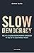 Slow democracy (Dutch Edition)