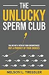 The Unlucky Sperm Club by Nelson Tressler
