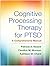 Cognitive Processing Therapy for PTSD by Patricia A. Resick