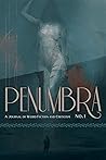 Penumbra No. 1: A...
