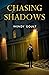 Chasing Shadows