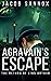 Agravain's Escape: The Return of King Arthur