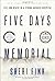 Five Days at Memorial: Life and Death in a Storm-Ravaged Hospital