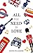 ALL YOU NEED IS LOVE by Lena Walker