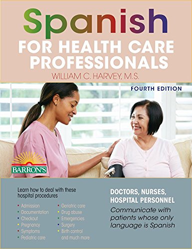 Spanish for Health Care Professionals (Barron's Foreign Language Guides) by William C. Harvey M.S., Barrons Educational Series