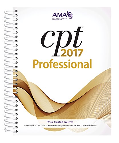 CPT 2017 Professional Edition (CPT/Current Procedural Terminology (Professional Edition)) by American Medical Association, American Medical Association