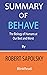Summary of Behave by Robert Sapolsky : The Biology of Humans at Our Best and Worst