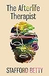 The Afterlife Therapist by Stafford Betty