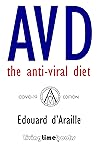 AVD - The Anti-Viral Diet: COVID-19 Edition (B&W)