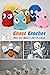 Ghost Crochet : Make Your Halloween More Fascinating!: Gift for Holiday