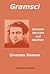 Gramsci: Between Marxism an...