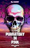 Purgatory In Pink (Colors of Corruption, #2)