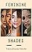 Feminine Shades by Tracey Chizoba Fletcher