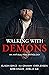 Walking With Demons