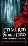 Lethal Red Riding Hood by Leonard Wilson