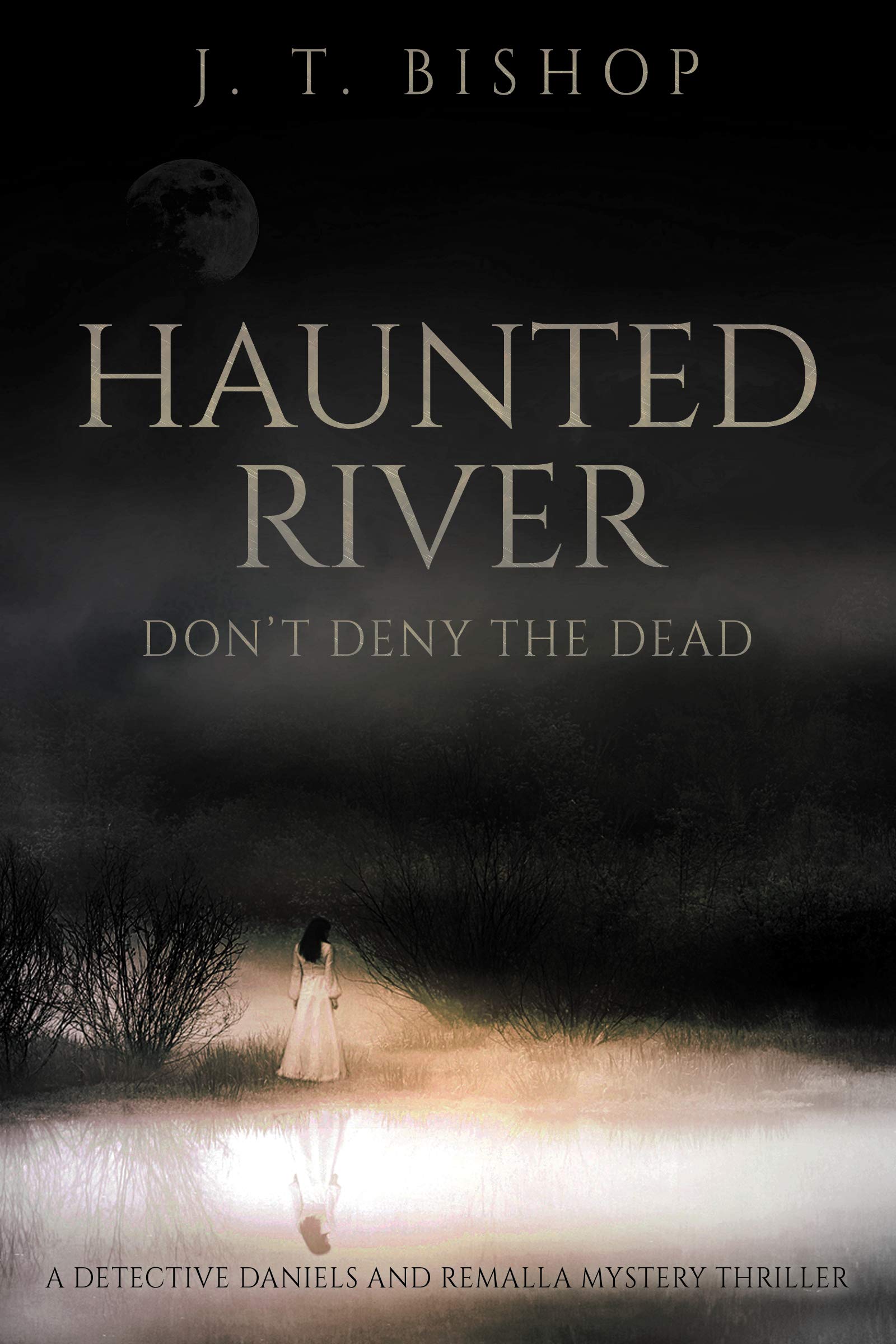Haunted River (Detectives Daniels and Remalla, #1)