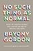 No Such Thing As Normal: What My Mental Illness Has Taught Me About Mental Wellness