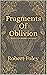 FRAGMENTS OF OBLIVION : SEL...