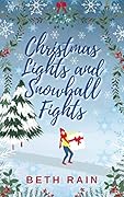 Christmas Lights and Snowball Fights