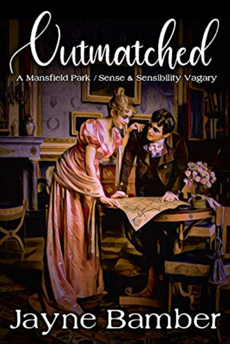 Outmatched: A Mansfield Park / Sense & Sensibility Vagary (Kindle Edition)