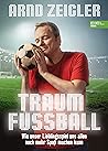 Traumfußball: Wie...