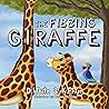 The Fibbing Giraffe : (A hilarious book that teaches pre-school kids about honesty)