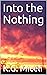 Into the Nothing