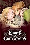 Ghosts of Greywoods by NOT A BOOK Ghosts of Greywoods by NOT A BOOK