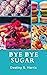 Bye Bye Sugar: Get RID Of T...