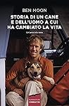 Storia di un cane e dell'uomo a cui ha cambiato la vita (Italian Edition)