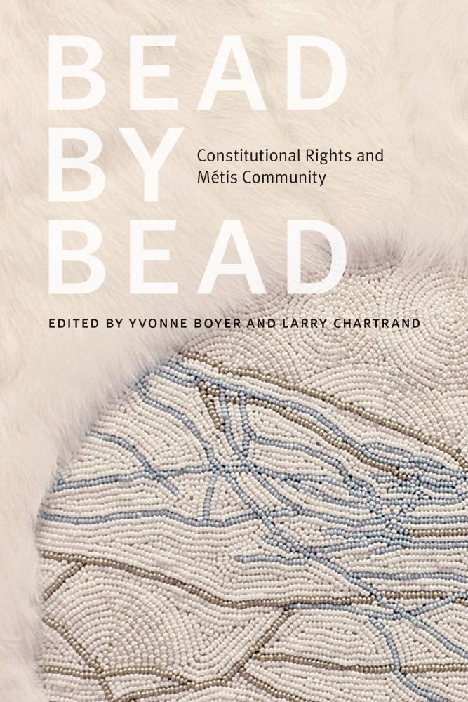 Bead by Bead: Constitutional Rights and Métis Community (Hardcover)
