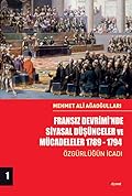 Fransız Devrimi’nde Siyasal Düşünceler ve Mücadeleler 1789-1794 (Cilt 1): Özgürlüğün İcadı