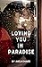 Loving You in Paradise (The...