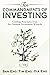 Ten Commandments of Investing: Guiding Principles from the Greatest Investment Wizards