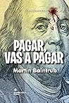 Pagar, vas a pagar (Spanish Edition)