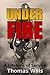 UNDER FIRE: A Lifetime of S...