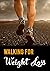 Walking For Weight Loss by Alison Knight